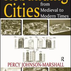 Rebuilding Cities from Medieval to Modern Times