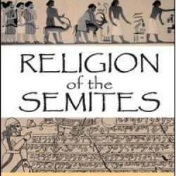 Religion of the Semites Religion of the Semites