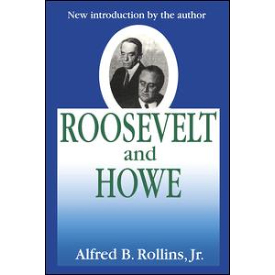 Roosevelt and Howe Roosevelt and Howe