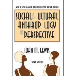 Social and Cultural Anthropology in Perspective Social and Cultural Anthropology in Perspective