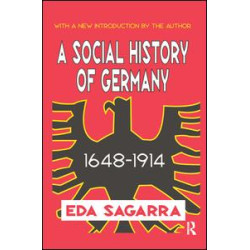 A Social History of Germany, 1648-1914 A Social History of Germany, 1648-1914