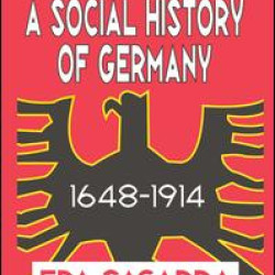 A Social History of Germany, 1648-1914 A Social History of Germany, 1648-1914