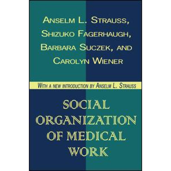 Social Organization of Medical Work