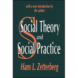 Social Theory and Social Practice Social Theory and Social Practice