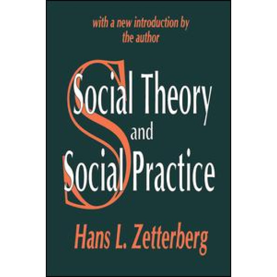 Social Theory and Social Practice