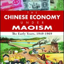 The Chinese Economy Under Maoism The Chinese Economy Under Maoism