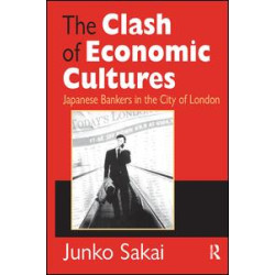 The Clash of Economic Cultures The Clash of Economic Cultures