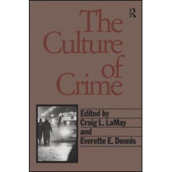 The Culture of Crime The Culture of Crime