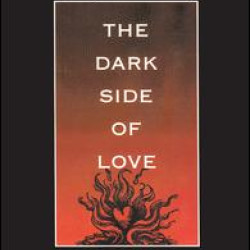 The Dark Side of Love