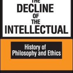 The Decline of the Intellectual The Decline of the Intellectual