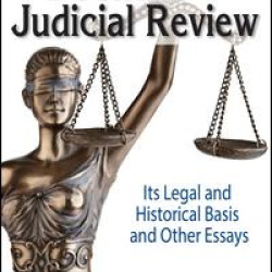 The Doctrine of Judicial Review The Doctrine of Judicial Review