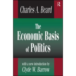 The Economic Basis of Politics The Economic Basis of Politics