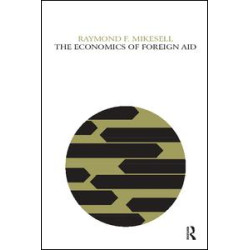 The Economics of Foreign Aid The Economics of Foreign Aid