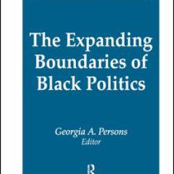 The Expanding Boundaries of Black Politics The Expanding Boundaries of Black Politics