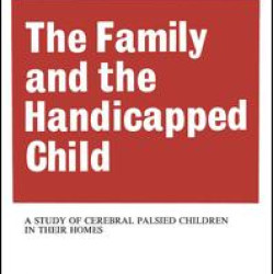 The Family and the Handicapped Child The Family and the Handicapped Child