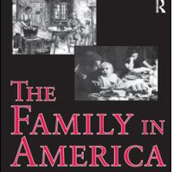 The Family in America The Family in America