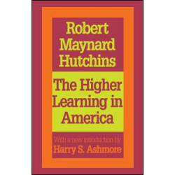 The Higher Learning in America The Higher Learning in America