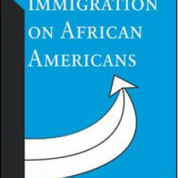 The Impact of Immigration on African Americans