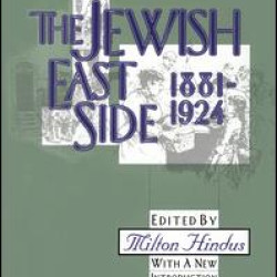 The Jewish East Side: 1881-1924 The Jewish East Side: 1881-1924