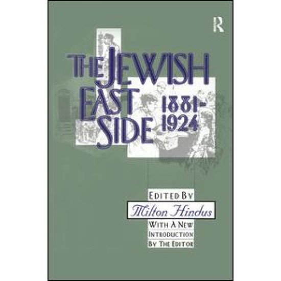 The Jewish East Side: 1881-1924 The Jewish East Side: 1881-1924
