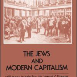 The Jews and Modern Capitalism The Jews and Modern Capitalism