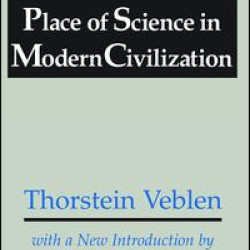 The Place of Science in Modern Civilization