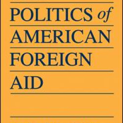 The Politics of American Foreign Aid The Politics of American Foreign Aid