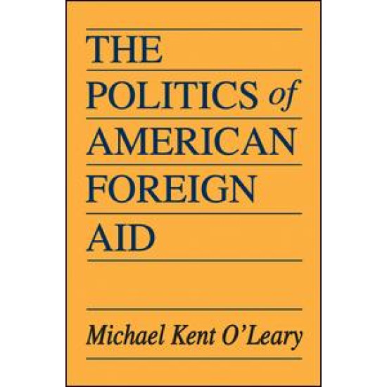 The Politics of American Foreign Aid