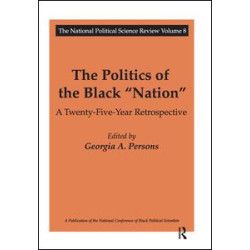 The Politics of the Black Nation The Politics of the Black Nation