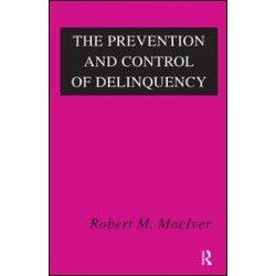 The Prevention and Control of Delinquency