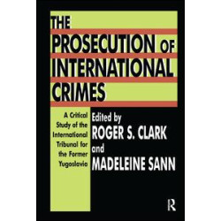The Prosecution of International Crimes The Prosecution of International Crimes