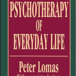The Psychotherapy of Everyday Life The Psychotherapy of Everyday Life