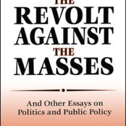 The Revolt Against the Masses The Revolt Against the Masses