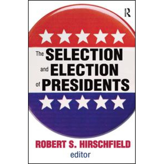 The Selection and Election of Presidents