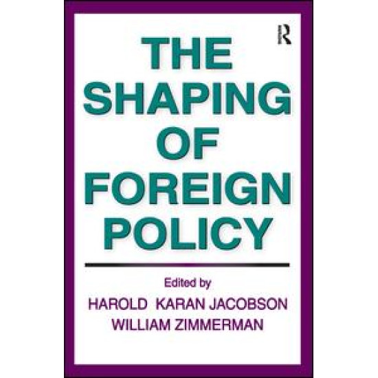 The Shaping of Foreign Policy