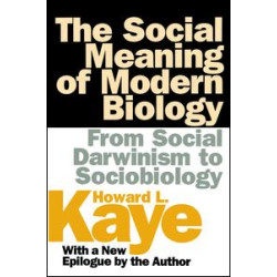 The Social Meaning of Modern Biology The Social Meaning of Modern Biology