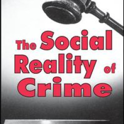 The Social Reality of Crime