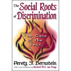 The Social Roots of Discrimination The Social Roots of Discrimination