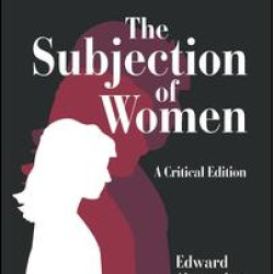 The Subjection of Women The Subjection of Women