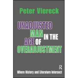 Unadjusted Man in the Age of Overadjustment Unadjusted Man in the Age of Overadjustment