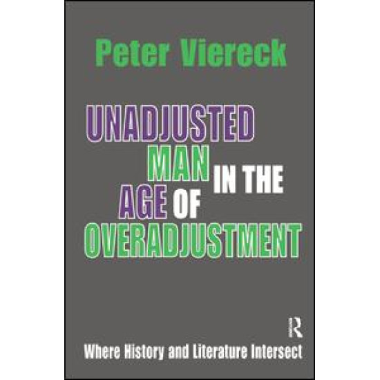 Unadjusted Man in the Age of Overadjustment