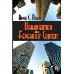 Urbanization in a Federalist Context Urbanization in a Federalist Context