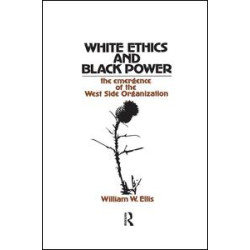 White Ethics and Black Power White Ethics and Black Power
