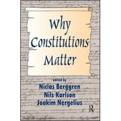 Why Constitutions Matter Why Constitutions Matter
