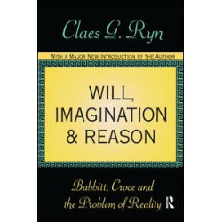 Will, Imagination, and Reason Will, Imagination, and Reason
