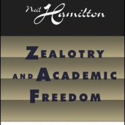 Zealotry and Academic Freedom