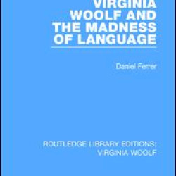 Virginia Woolf and the Madness of Language