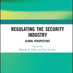 Regulating the Security Industry Regulating the Security Industry