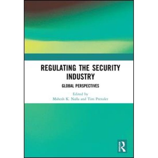 Regulating the Security Industry Regulating the Security Industry