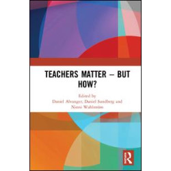 Teachers Matter – But How?